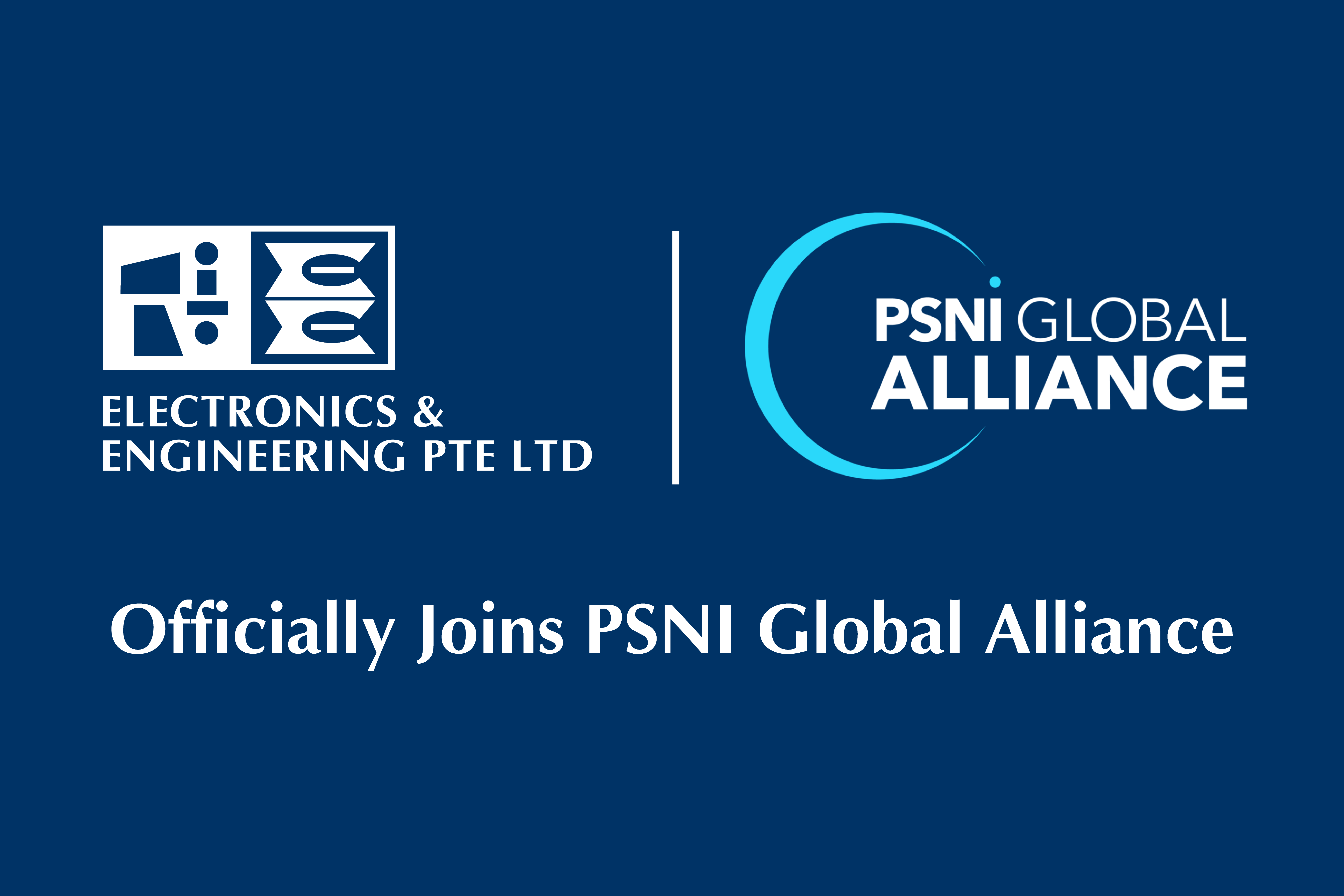 E&E Officially Joins PSNI Global Alliance As A New Certified Solution Provider